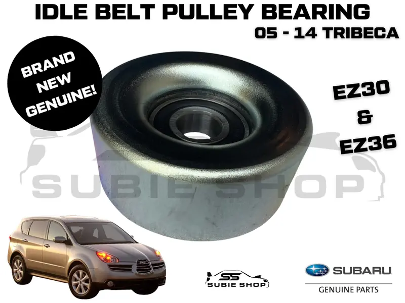 Genuine Subaru Tribeca Tribecca H6 2005 - 14 Idle Belt Pulley Bearing Ez30 Ez36 1