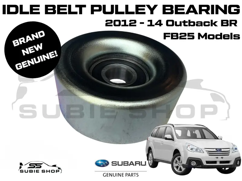 New Genuine Subaru Outback Br 2012 -14 Idle Belt Pulley Bearing Fb25 Engine 4Cyl 1